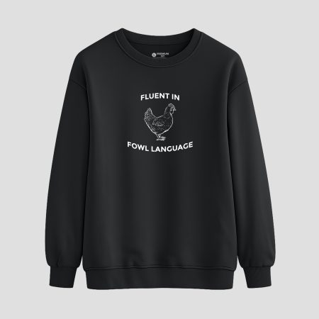 Fluent In Fowl Language
