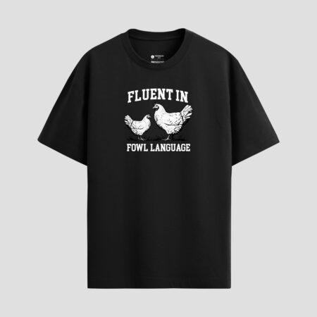 Fluent In Fowl Language