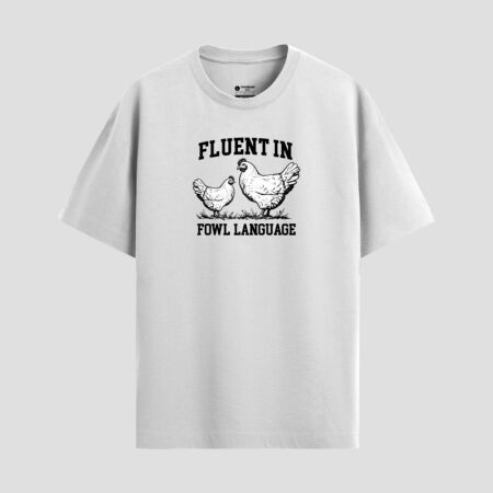 Fluent In Fowl Language